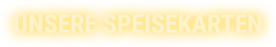 Unsere Speisekarten